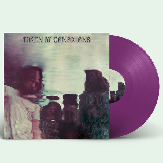 Taken By Canadians - Taken By Canadians - Vinyl