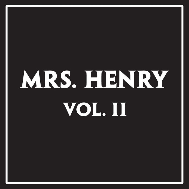 Mrs. Henry – Vol. II (2xLP Gatefold Vinyl – 1st Pressing, Limited Remaining)
