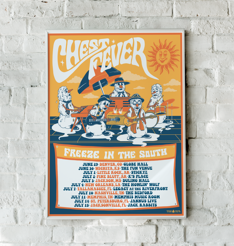 Chest Fever Freeze in the South 18x24 poster with artwork by Terry Betts of MooseFactory Arts, Big Pink Revival Tour print.