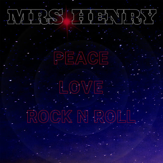 Mrs. Henry Releases "Peace, Love, Rock N Roll" Single and Music Video