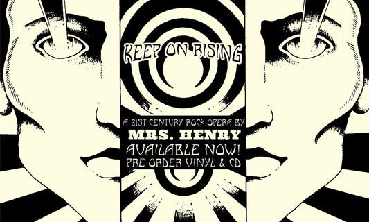 With Their Long-Awaited Rock Opera, KEEP ON RISING, Mrs. Henry Takes Us On The Jukebox Hero’s Journey