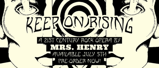 Pre-Order Mrs. Henry’s Epic Rock Opera, Keep On Rising