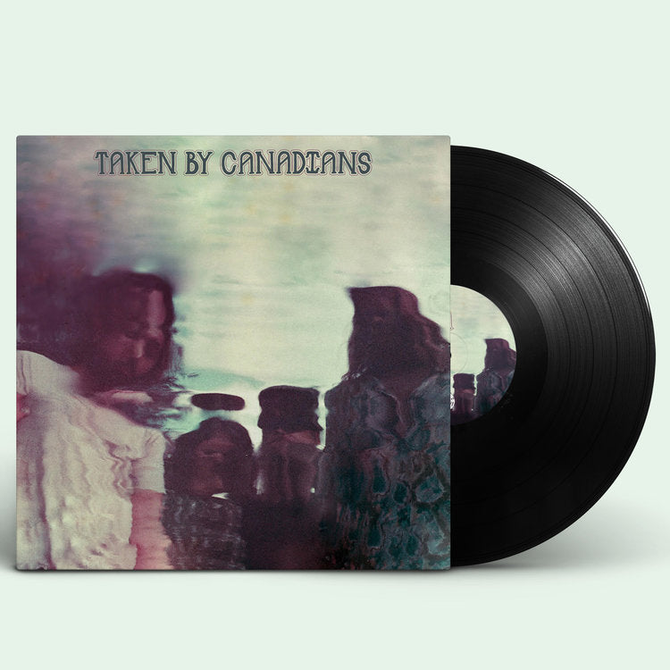Taken By Canadians - Taken By Canadians - Vinyl