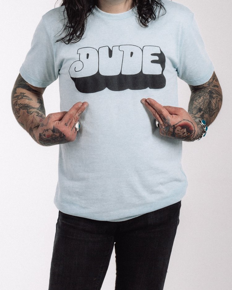 Dude Cervantes “DUDE” Tee – Official Merch