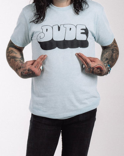 Dude Cervantes “DUDE” Tee – Official Merch