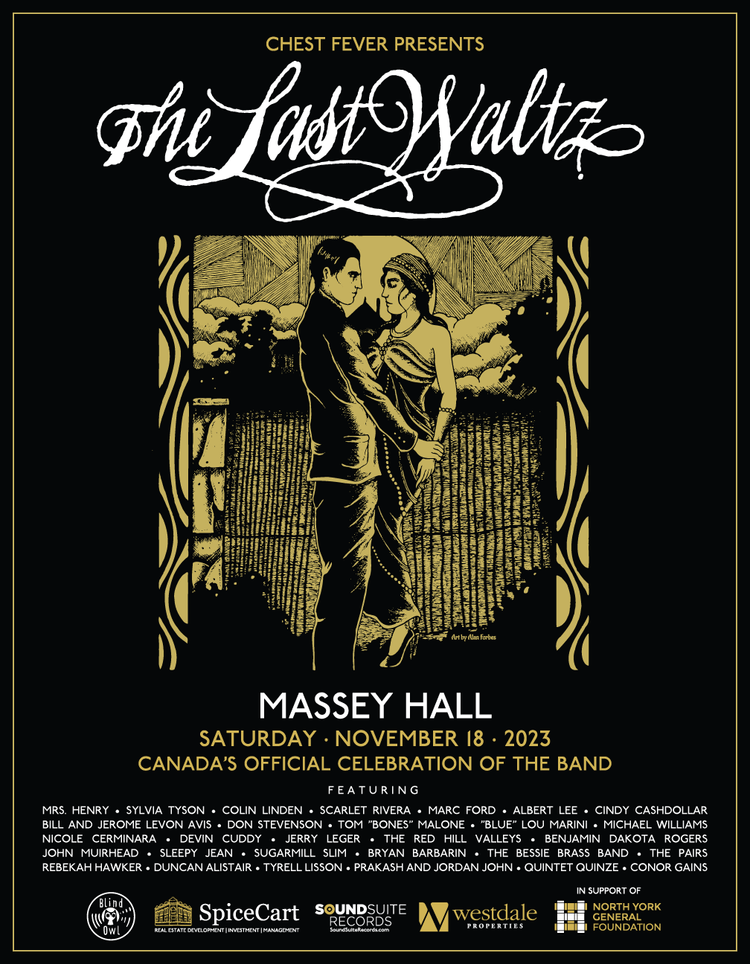 12x18 gold-and-black Last Waltz commemorative poster for Massey Hall 2023 with artwork by Alan Forbes and lineup featuring Sylvia Tyson, Albert Lee, Marc Ford, and Blues Brothers legends Tom ‘Bones’ Malone and Blue Lou Marin