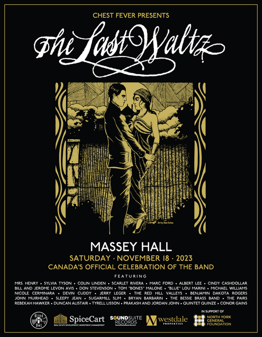 12x18 gold-and-black Last Waltz commemorative poster for Massey Hall 2023 with artwork by Alan Forbes and lineup featuring Sylvia Tyson, Albert Lee, Marc Ford, and Blues Brothers legends Tom ‘Bones’ Malone and Blue Lou Marin