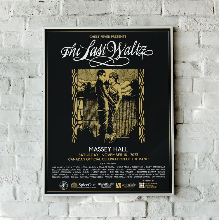 12x18 gold-and-black Last Waltz commemorative poster for Massey Hall 2023 with artwork by Alan Forbes and lineup featuring Sylvia Tyson, Albert Lee, Marc Ford, and Blues Brothers legends Tom ‘Bones’ Malone and Blue Lou Marin