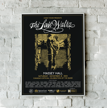 12x18 gold-and-black Last Waltz commemorative poster for Massey Hall 2023 with artwork by Alan Forbes and lineup featuring Sylvia Tyson, Albert Lee, Marc Ford, and Blues Brothers legends Tom ‘Bones’ Malone and Blue Lou Marin