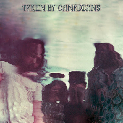Taken by Canadians - Taken by Canadians - Cassette